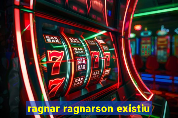 ragnar ragnarson existiu